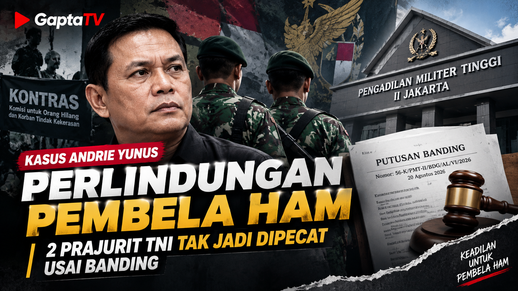 Kasus Andrie Yunus dan Perlindungan Pembela HAM: 2 Prajurit TNI Tak Jadi Dipecat Usai Banding